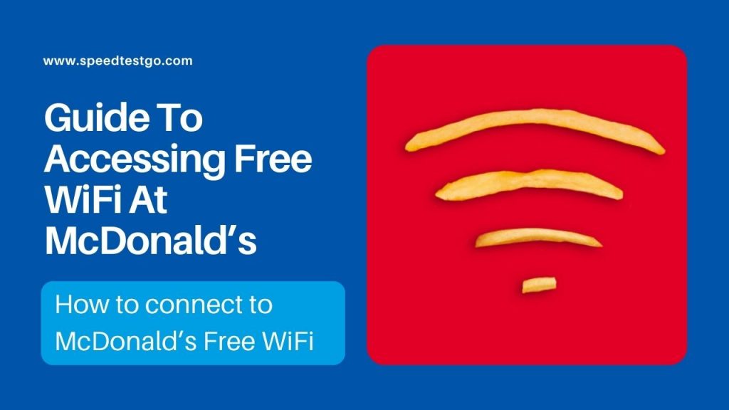 The Ultimate Guide To Accessing Free WiFi At McDonald’s